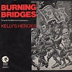 Kelly's Heroes: Burning Bridges | Kelly's heroes, Burning bridges, Hero