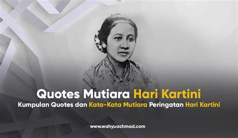 Kumpulan Quotes Dan Kata Kata Mutiara Peringatan Hari Kartini