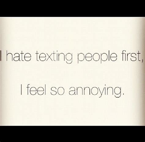 i always feel like im so annoying feelings texts true