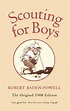 Scouting for Boys: A Handbook for Instruction in Good Citizenship by ...