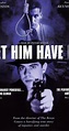 Let Him Have It (1991) - Let Him Have It (1991) - User Reviews - IMDb