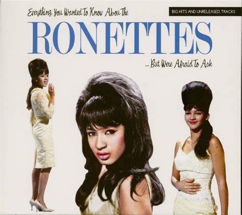 The Ronettes Cd Everything You Wanted To Know About The Ronettes But