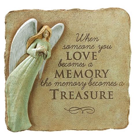 When Someone You Love Becomes A Memory The Memory Becomes A Treasure