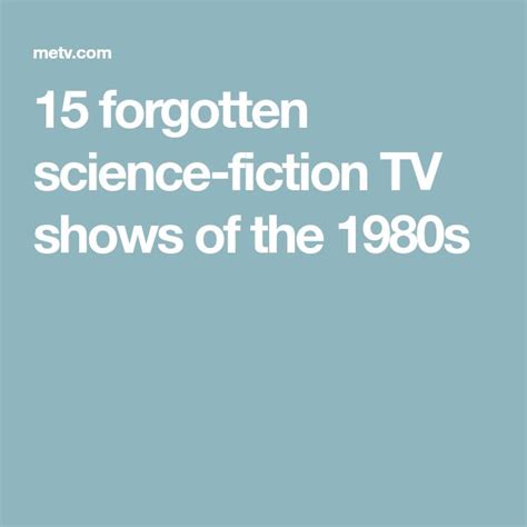 15 Forgotten Science Fiction Tv Shows Of The 1980s Science Fiction Tv Shows Science Fiction