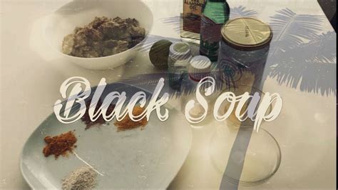 How To Mix Black Soap To Glow Your Skin Youtube