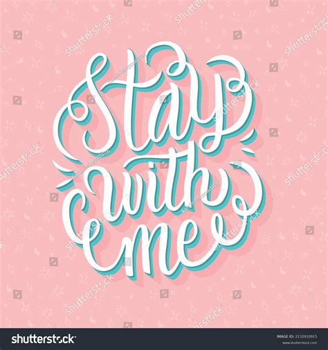 Stay Me Lettering Stay Me Tipography Stock Vector Royalty Free