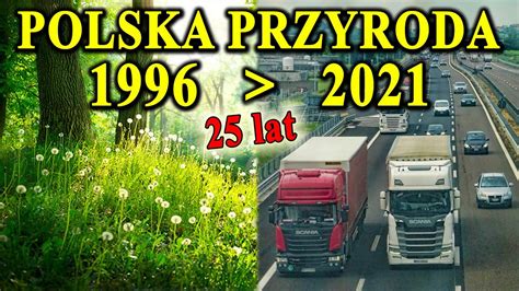 Jak Zmieniła Się Przyroda Polska Przez 25 Lat Youtube