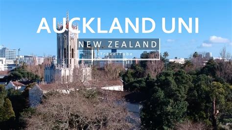 The University Of Auckland City Campus Tour By Drone Traveller