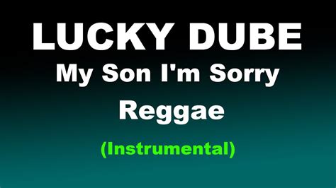 Lucky Dubemy Son Im Sorry Reggae Instrumental Youtube