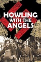 Howling with the Angels (película 2006) - Tráiler. resumen, reparto y ...