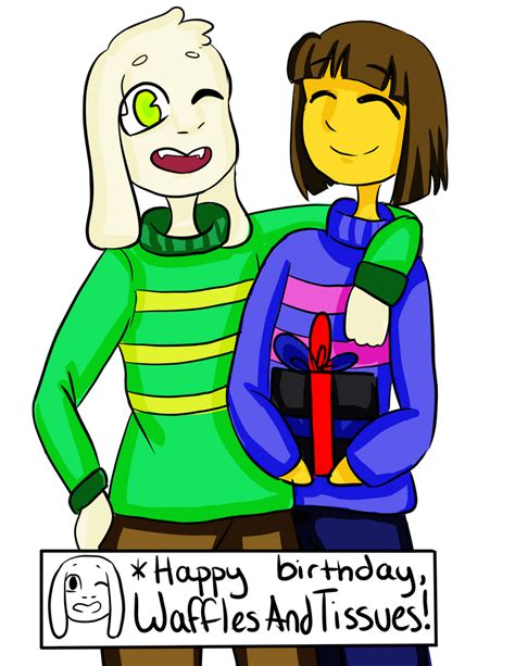 Happy Birthday Wafflesandtissues By Spaghettiwarlord21 On Deviantart