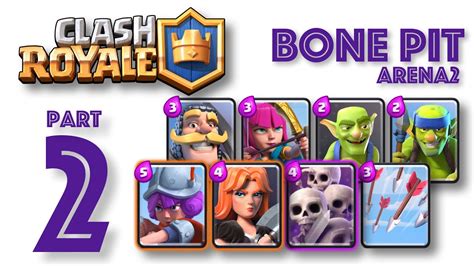 Clash Royale Arena 2 Deck - Clash Royale Strategy [Low Cost Deck] Arena2 Bone Pit 2 - YouTube