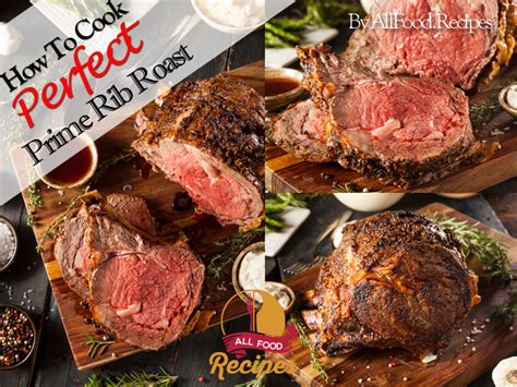 how to cook perfect prime rib roast allfood recipes
