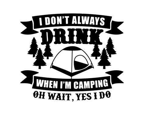 Can Cooler Graphics I Dont Always Drink When Im Camping Svg Png Files