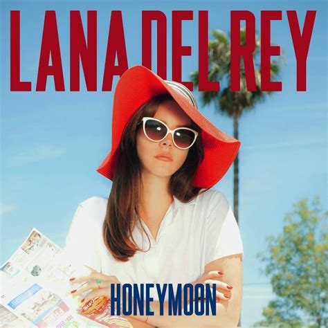 Honeymoon Lana Del Rey Honeymoon Honeymoon Lana Del Rey