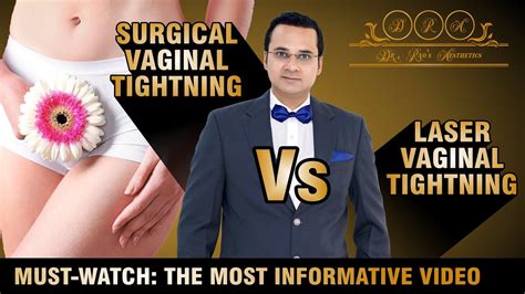 Choosing The Right Option Surgical Vaginal Tightening Vs Laser Vaginal Tightening Youtube