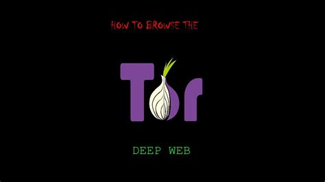 how to browse the deep web with tor how to tor youtube