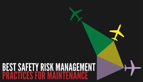 Best Safety Risk Management Practices For Aviation Maintenance