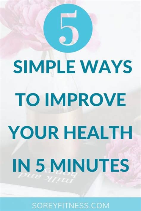 Improve Your Health In Under 5 Minutes Simple Tips And Tricks