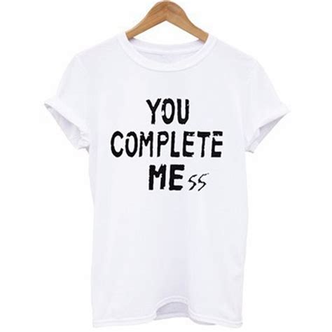Men Women T Shirt You Complete Me Letter Summer Tops Ladies Tumblr Tee