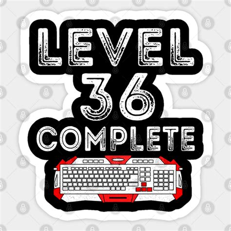 Level 36 Complete Level 36 Complete Sticker Teepublic