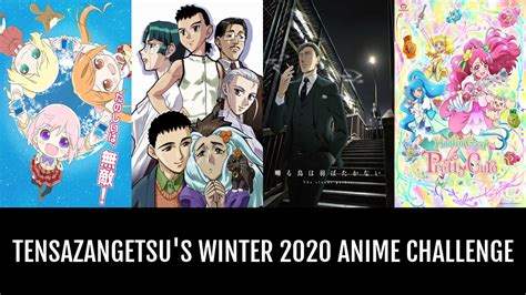 Tensazangetsus Winter 2020 Anime Challenge Anime Planet