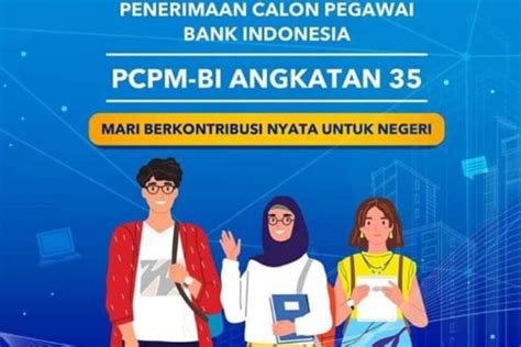 Bank Indonesia Buka Lowongan Kerja Pcpm Untuk 16 Jurusan Ini Berikut