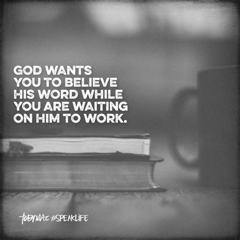 God Wants You To Believe His World While You Are Waiting For Him To