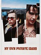 My Own Private Idaho (1991) - Rotten Tomatoes