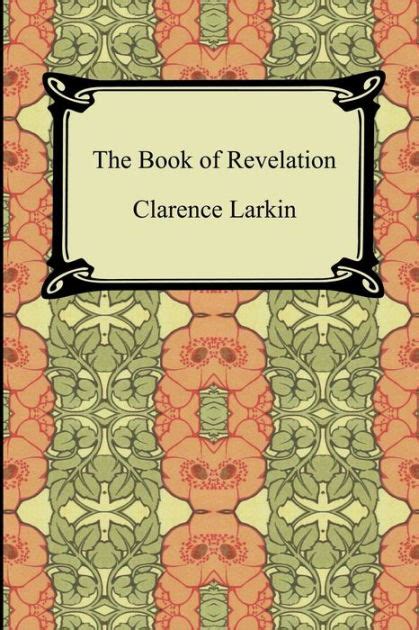 The Book Of Revelation By Clarence Larkin Paperback Barnes And Noble