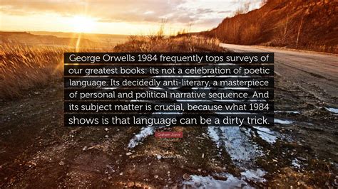Graham Joyce Quote George Orwells 1984 Frequently Tops Surveys Of Our