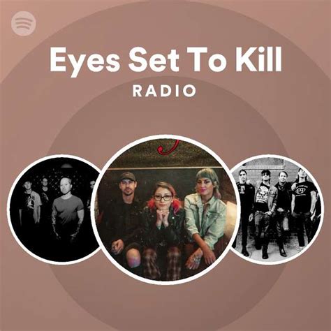 eyes set to kill radio playlist by spotify spotify