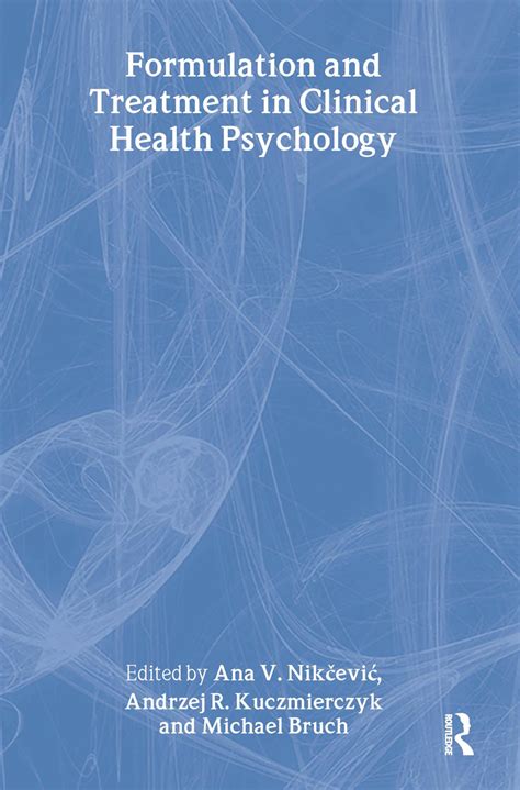 Formulation And Treatment In Clinical Health Psychology Taylor
