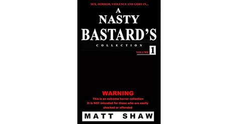 A Nasty Bastards Collection Volume One Contains Extreme Horror Gore