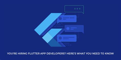 You Re Hiring Flutter App Developers Here S What You Need To Know