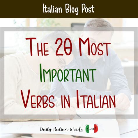 The 20 Most Important Verbs In Italian Daily Italian Words