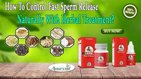 How To Control Fast Sperm Release Naturally With Herbal Treatment