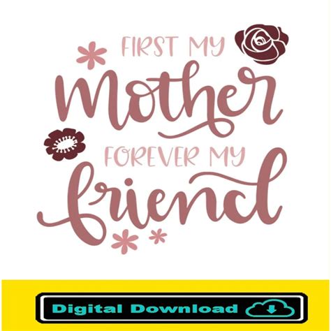 First My Mother Forever My Friend Svg Png Dxf Eps Digital Files March 2024