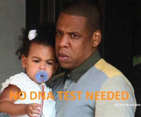 Bellyitch No Dna Test Needed Meme Jay Z And Blue Ivy Version