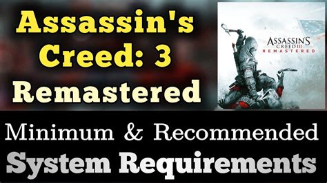 Assassins Creed 3 Remastered System Requirements Assassins Creed