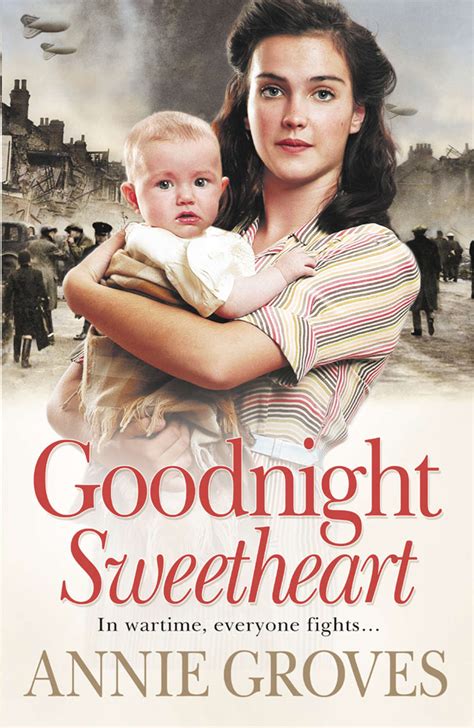 Annie Groves Goodnight Sweetheart Read Online At Litres