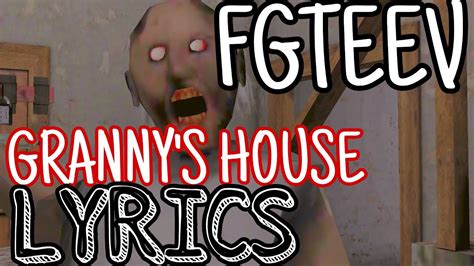 Fgteev Granny S House Song Lyrics Youtube