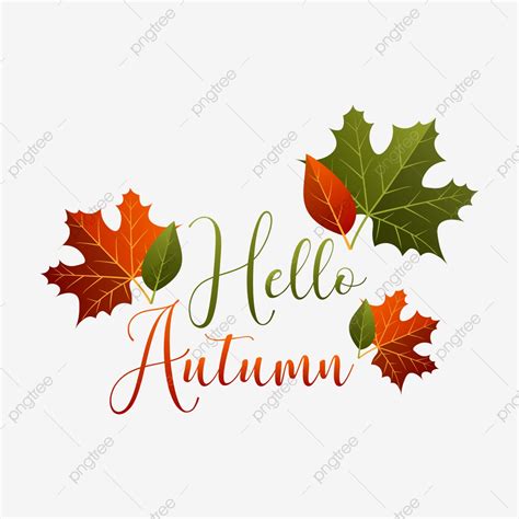 Autumn Leaf Illustration Vector Png Images Hello Autumn Lettering