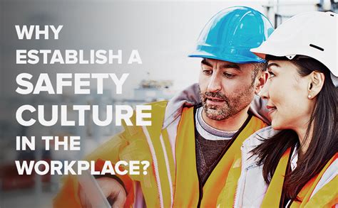 Why You Should Establish A Safety Culture In The Workplace Workplace