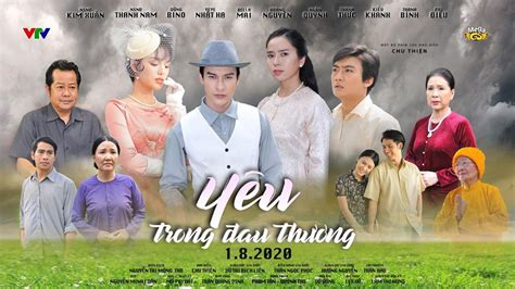 Phim Việt Mới Yêu Trong đau Thương Lên Sóng Vtv3 Vtvvn