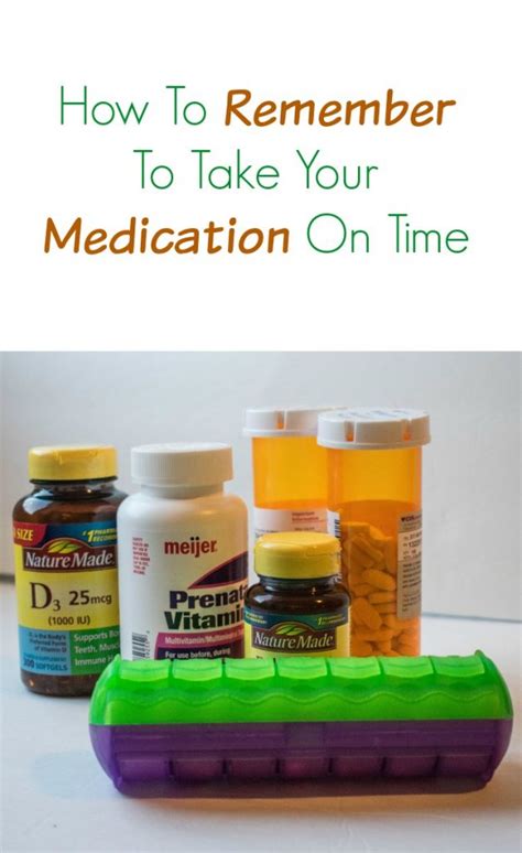 How To Remember To Take Your Medications Medication Reminder Emily