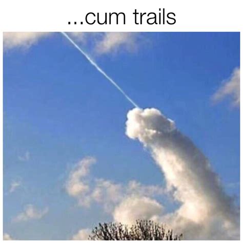 Cum Trails Rmemes