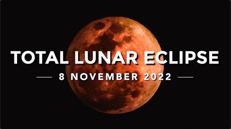 Total Lunar Eclipse November 8th 2022 Youtube