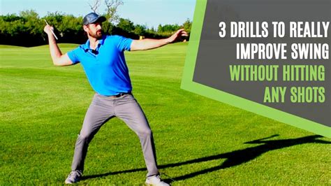 3 Ways To Really Improve Your Golf Swing Without Hitting Any Shots Youtube