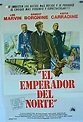 "EL EMPERADOR DEL NORTE" MOVIE POSTER - "EMPEROR OF THE NORTH POLE ...